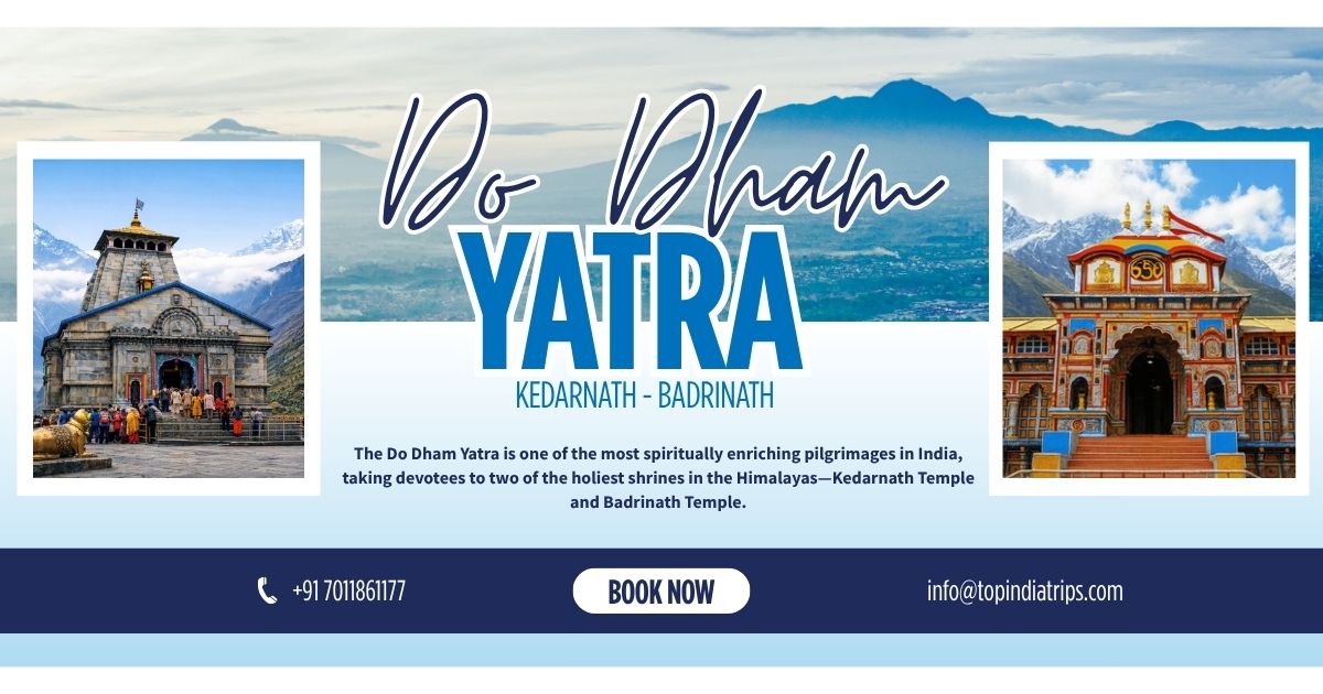 Do Dham Yatra- A Sacred Journey to Kedarnath and Badrinath